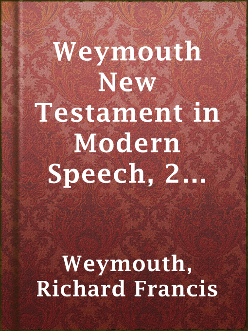 Title details for Weymouth New Testament in Modern Speech, 2 John by Richard Francis Weymouth - Available
